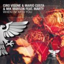 Ciro Visone & Mario Costa & Mik Marson feat. Marty - When I'm With You