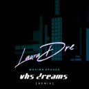 Laura Dre, VHS Dreams - Moving Spaces