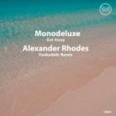 Monodeluxe - Got Away