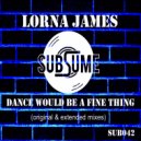 Lorna James - Dance Would Be A Fine Thing