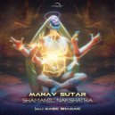 Manav Sutar vs Magic Shaman - Tribe Vibe (Original Mix)