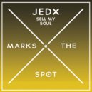 Jedx - Sell My Soul