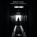 Born 87, Dj Slav - Protect (Dj Slav Remix)