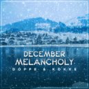 Doppe & Kokke - December Melancholy