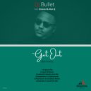 DJ Bullet feat Enosoul & Man Q - Get Out