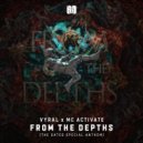 Vyral, MC Activate - From The Depths