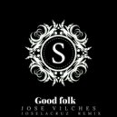 Jose Vilches - Good Folk