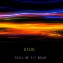 DX100 - Still of the night