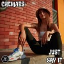 Chemars - Just Say It