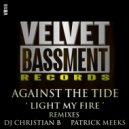 Against The Tide - Light My Fire