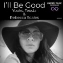Yooks & Texsta ft Rebecca Scales - I'll Be Good