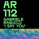 Gabriele Ranucci - I Say You