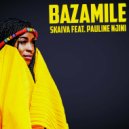 Skaiva feat. Pauline Njini - Bazamile