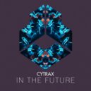 Cytrax - In The Future