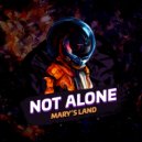 Mary's Land - Not Alone