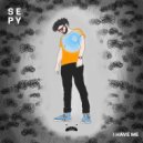 SEPY - I Have Me