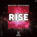 Bruno Power & Thieves of Dreams feat. Alexandre - Rise