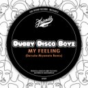 Dubby Disco Boyz - My Feeling