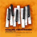 Vitolino Vibe & Friends - Close To Jazz