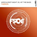 Amos & Riot Night, Hit The Bass - Theros (Extended Mix)