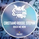 Cristiano Rosso, Stephn - Rock Me Now