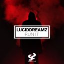 LucidDreamz - Run It