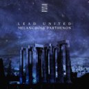 Lead United - Melancholy Partenon
