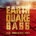 Kleu feat. Deefa - Earthquake Bass