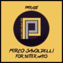 Mirco Savoldelli - For Better Ways