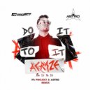 ACRAZE - Do It To It