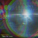 Temporary Hero - Make Me Crazy (Alternate Night Mix)