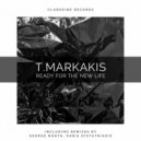 T.Markakis - Ready For The New Life