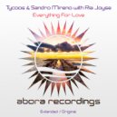 Tycoos & Sandro Mireno with Ria Joyse - Everything for Love (Extended Mix)