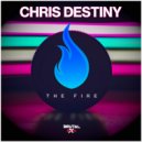 Chris Destiny - The Fire