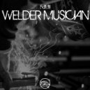 58MII - Welder Musician (Original Mix)