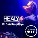 Healy - If I Said Goodbye