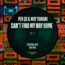 Per QX & May Yamani - Can't Find My Way Home