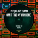 Per QX & May Yamani - Can\'t Find My Way Home (Dub Mix)