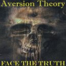 Aversion Theory - Face The Truth (Original Mix)
