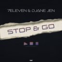 7Eleven & Djane Jen - Stop & Go