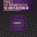Craig C feat. RaShaan Houston - The Lord Is Blessing Me (Dub Is Blessing Me)