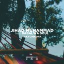 Jihad Muhammad Feat Babalwa Soul - Takachikora