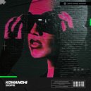 Komanchi - Dope