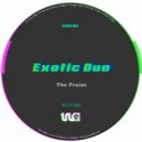 Exotic Duo - The Praise
