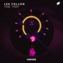 Lee Follon - The Trip (Extended Mix)