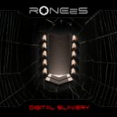 RONEeS - Digital Slavery