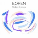 Eqren - Mellow Dreams