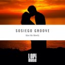 Sosiego Groove - Kiss Me Slowly