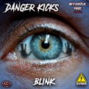Danger Kicks - Blink