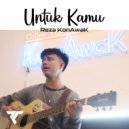 Reza KonAwak - UNTUK KAMU (Original Mix)